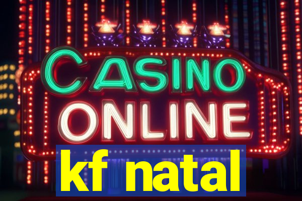 kf natal